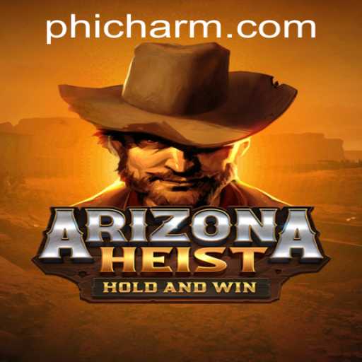 ArizonaHeist: The Thrilling Adventure Awaits