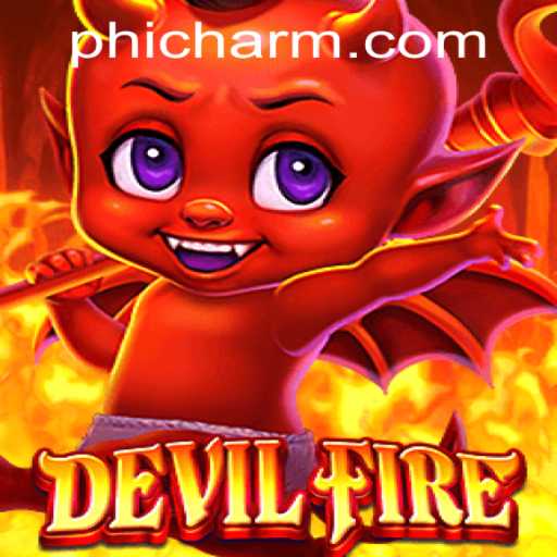 Exploring the World of DevilFire: A New Adventure Awaits